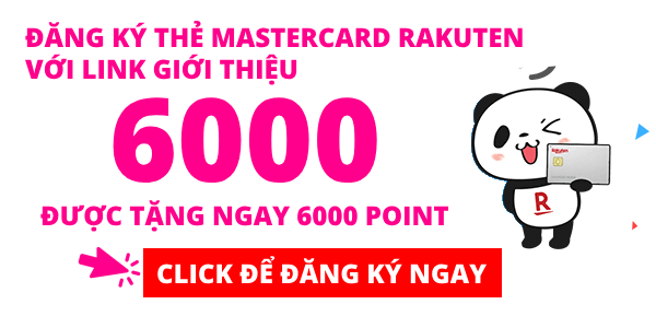 Click để đăng ký thẻ Mastercard Rakuten nhận 6000 point!